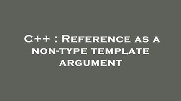 C++ : Reference as a non-type template argument