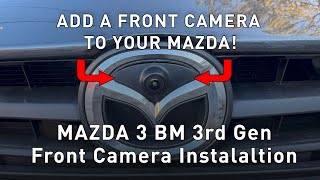 Mazda 3 BM 2016 Front Camera Installation screenshot 1