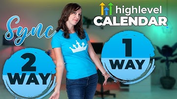 GoHighLevel Calendar Sync! 2-Way Vs 1-Way