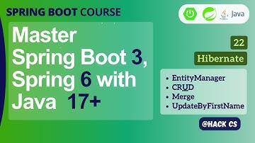 22- Hibernate EntityManager, updateByFirstName | Master Spring Boot 3, Spring 6 & Java 17 | HackCS