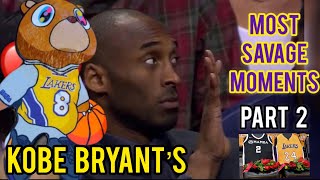 Kobe Bryants Most Savage Moments Part Ii