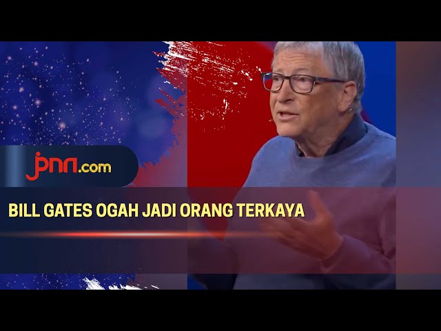 Bill Gates Ingin Pensiun Jadi Orang Kaya, Kemana Aliran Uangnya?