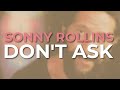 Sonny Rollins - Don't Ask (Official Audio) - YouTube