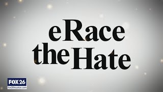 eRace the Hate a FOX 26 News Special