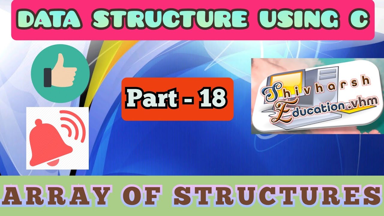 Array Of Structures | Part-18 | Data Structures Using C Language - YouTube