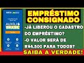 JÁ FOI LIBERADO EMPRÉSTIMO CONSIGNADO AUXÍLIO BRASIL? E O VALOR SERÁ DE R$4.500? CUIDADO!!!