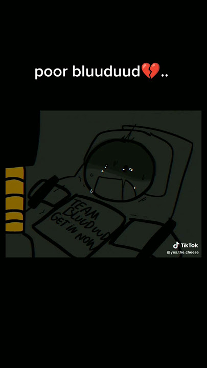 poor bluuduud..