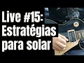 Live #15: Estratégias para solar