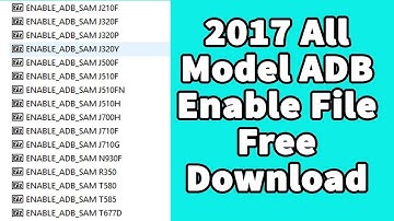 Samsung All Model ADB Enable File Free Download  For FRP Reset 2018