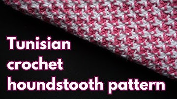 Easy Tunisian crochet houndstooth pattern - just 2 stitches #tunisiancrochet