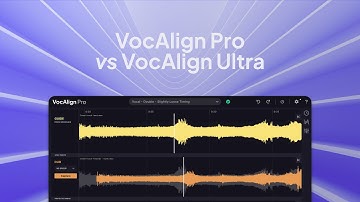 VocAlign 6 Pro vs VocAlign Ultra | Faster, smarter vocal alignment