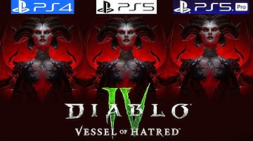 Diablo IV: Vessel of Hatred PS4 vs PS5 vs PS5 Pro - Graphics Comparison - Framerate - Loading Times