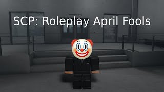 [SCP: RP] April fools update gameplay