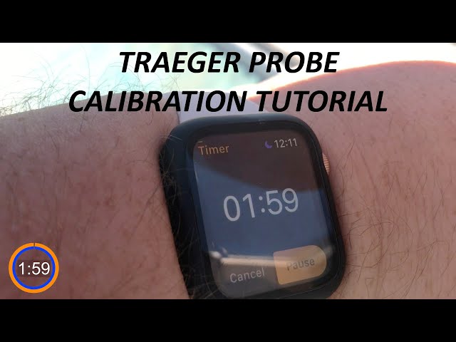 HOW TO Calibrate Traeger Temperature Probe EASY! 