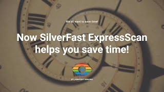 SilverFast 9 ExpressScan for Epson – Helps you save time!