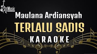 Maulana Ardiansyah - Terlalu Sadis Karaoke [Ska Reggae]