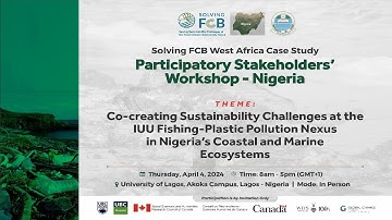 Video Highlight of Co-Creation Workshop on IUU Fishing and Plastic Pollution Challenges in Nigeria