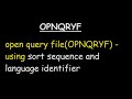 Open Query File OPNQRYF Using Sort Sequence And Language Identifier Open Query File OPNQRYF Using Sort Sequence And Language Identifier
