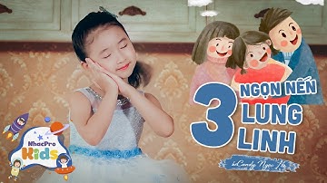 Bé Candy Ngọc Hà 🐳 Ba Ngọn Nến Lung Linh 🐳Nhạc Thiếu Nhi Cho Bé Sôi Động 🐳Nhacpro Kids - Mầm Chồi Lá