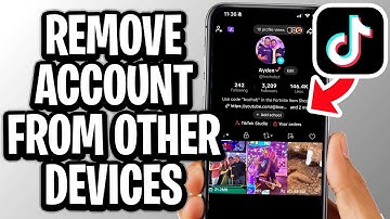 How To Remove TikTok Account From Other Devices - Full Guide