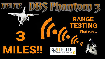 ITELITE DBS Phantom 3 Prototype testing... 3 Miles... DJI Phantom 3 Proffessional