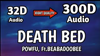 Powfu - death bed (coffee for your head ) 300D audio not 100D \u0026 32D | Use HEADPHONES