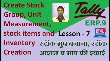 Tally ERP 9 lesson - 7 in hindi (stock group, unit of measurement, item creation, create inventory)