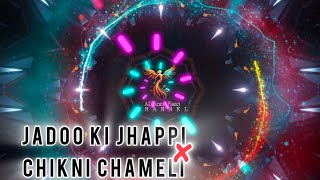 Jadoo ki jhappi x Chikni chameli remix songs ll AD Remix ll Dj Remix Slowed❤️
