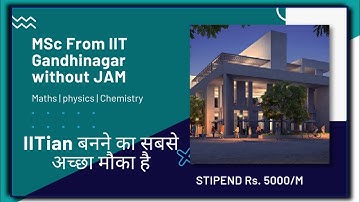MSc from IIT gandhinagar Without JAM | IIT Gandhinagar MSc admission  Notification |Phy|Chem|Maths