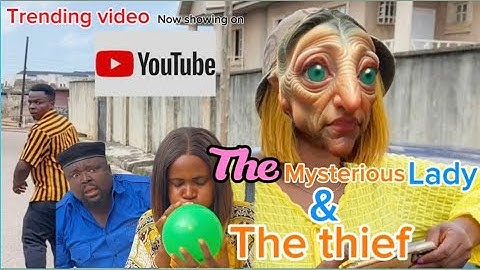 THE MYSTERIOUS LADY AND THE THIEF- BEST 2025 TRENDING VIDEO. The last part is the best
