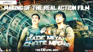 BADE MIYAN CHOTE MIYAN - Making Of The REAL ACTION Film | Akshay, Tiger, Prithviraj | EID April 2024