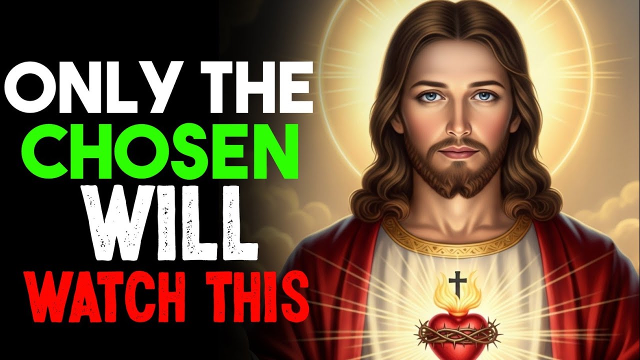 GOD SAYS: Only The Chosen Will Watch This| God's message today | Urgent God Message Now 