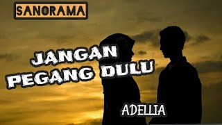 Jangan Pegang Dulu  Cipt Rhoma Irama Vocal Adellia sanorama Group