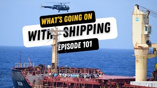 What the Ship (Ep101) | Red Sea & Indian Ocean | Gaza | Container & Tanker Sectors | Chokepoints