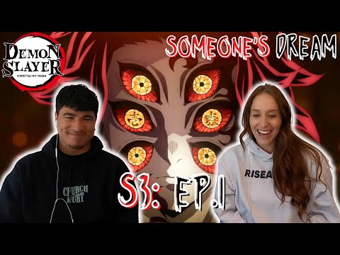 The Upper One Looks Crazy | Demon Slayer Season 3 Ep. 1: Reaction - Someones Dream