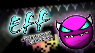 Geometry Dash - Eff (DEMON) by Joshawott | JoyWar
