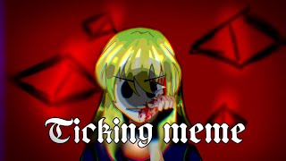 Ticking meme || WARNING GORE + BLOOD + SCARY FACE!! || - animation - sorry i change the sound