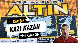 KARIŞIK KAZI KAZAN KAZIDIM, KAZANMAYA DEVAM