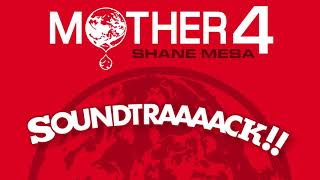 Mother 4 Soundtraaaack!!  ▸ Shane Mesa