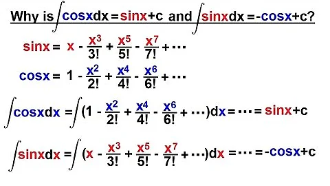 Calculus 2: Integration of Trig Functions (2 of 16) Integral of sinx=? and cosx=? (Using Series)