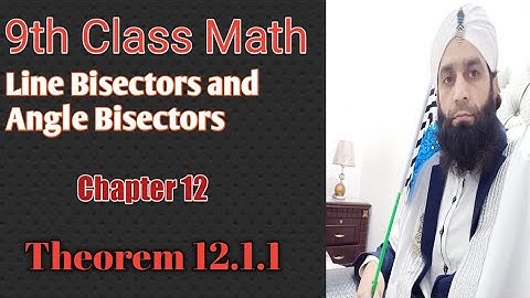 9th Class Math,Unit12,Line Bisectors and Angle Bisectors, Theorem 12.1.1,Smart Syllabus,Matric Part1