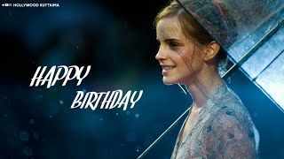 Happy Birthday Emma Watson Birthday Whatsapp Status Cut By Kailas Hollywood Kuttaima