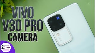 Vivo V30 Pro Camera Review - Zeiss Magic!  📸