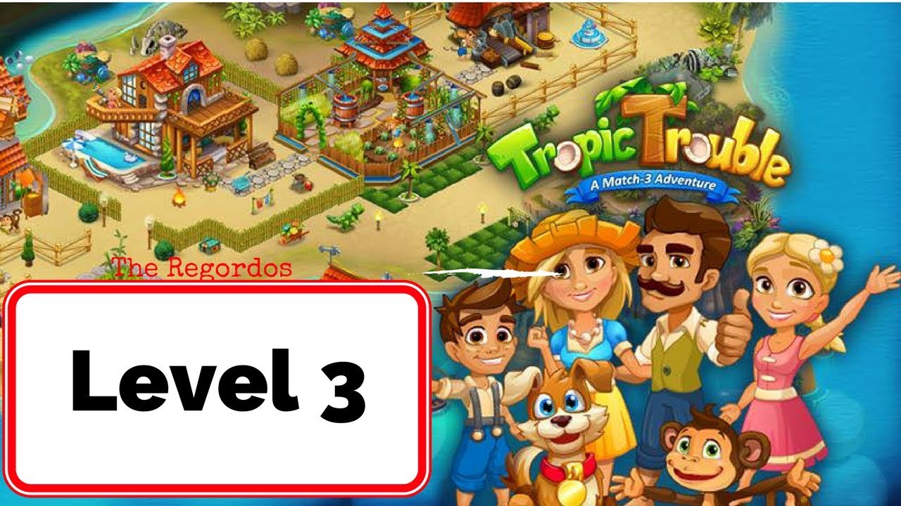 Tropic Trouble Level 3 No Boosters YouTube