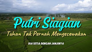 Putri Siagian  Tuhan Tak Pernah Mengecewakan   Lyrik  