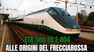 La storia dell'ETR 500: le origini del Frecciarossa !