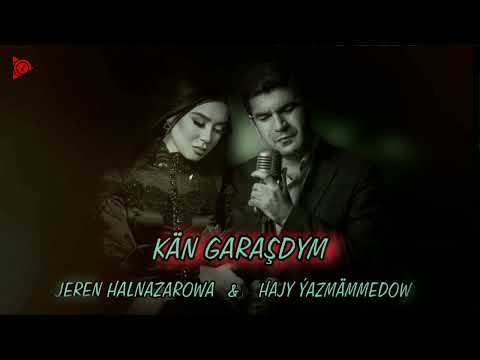 Kan Garashdym - Hajy Yazmammedow & Jeren Halnazarowa 2022 // Official Music