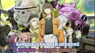 SYNDUALITY Noir Opening Theme『RAYTRACER』Full | Lyrics [CC]