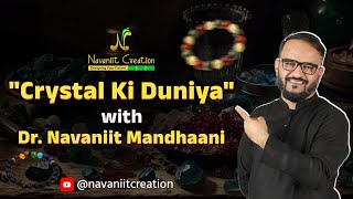 Navaniit Creations Presents "Crystal Ki Duniya" with Dr. Navaniit Mandhaani #crystals #positivevibes