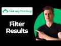 How To Filter Survey Results By Answer In SurveyMonkey (Full Guide)
